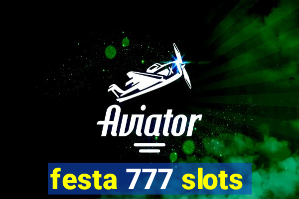 festa 777 slots